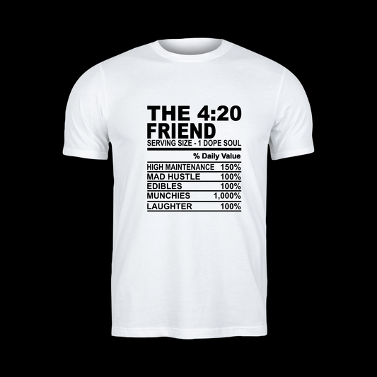 The 4:20 Friend T-Shirt
