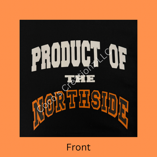 Product of The Northside (Rayen) - PERSONALIZED