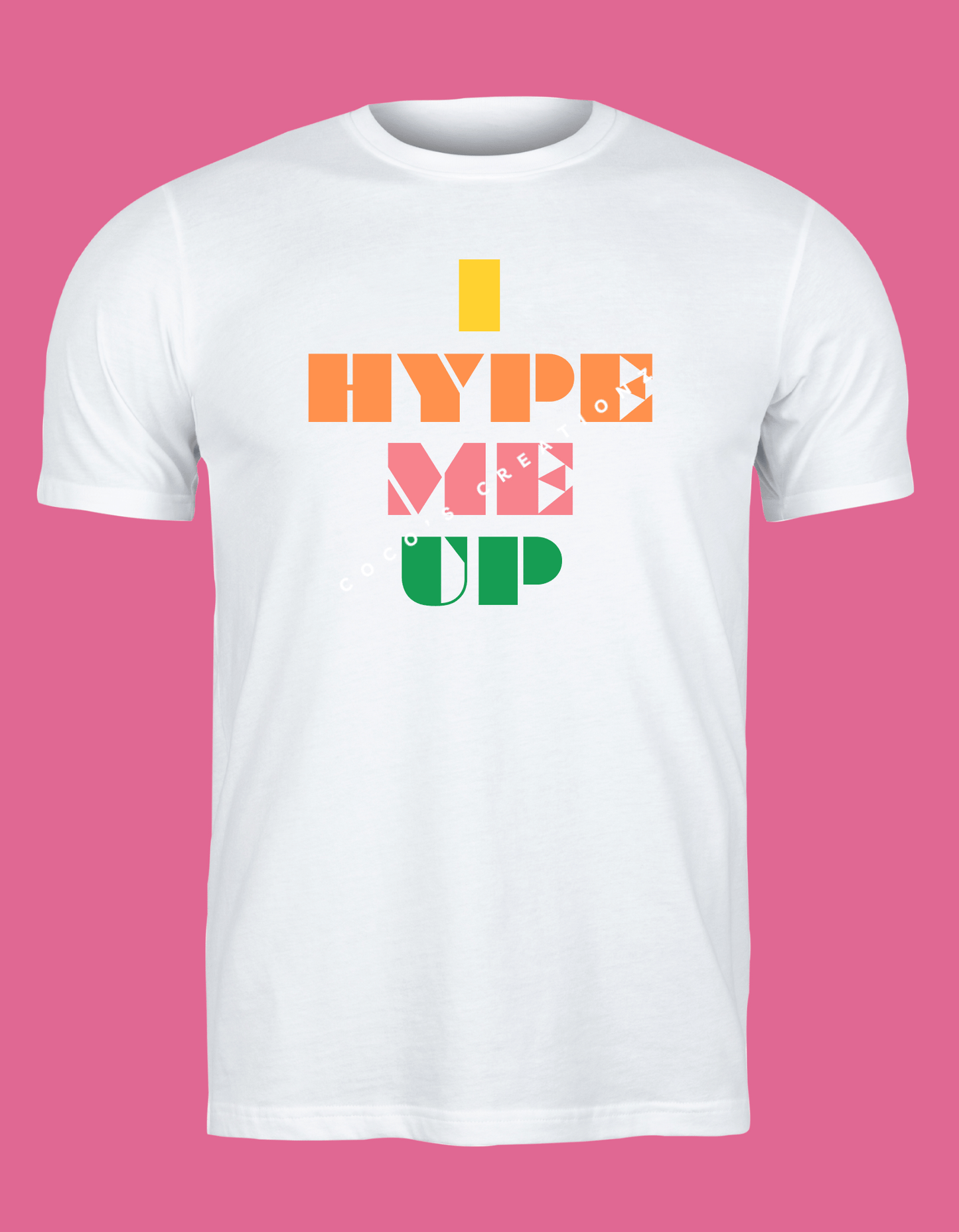 I Hype Me Up Unisex T-Shirt
