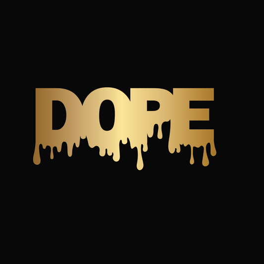 Dripping ‘Dope’