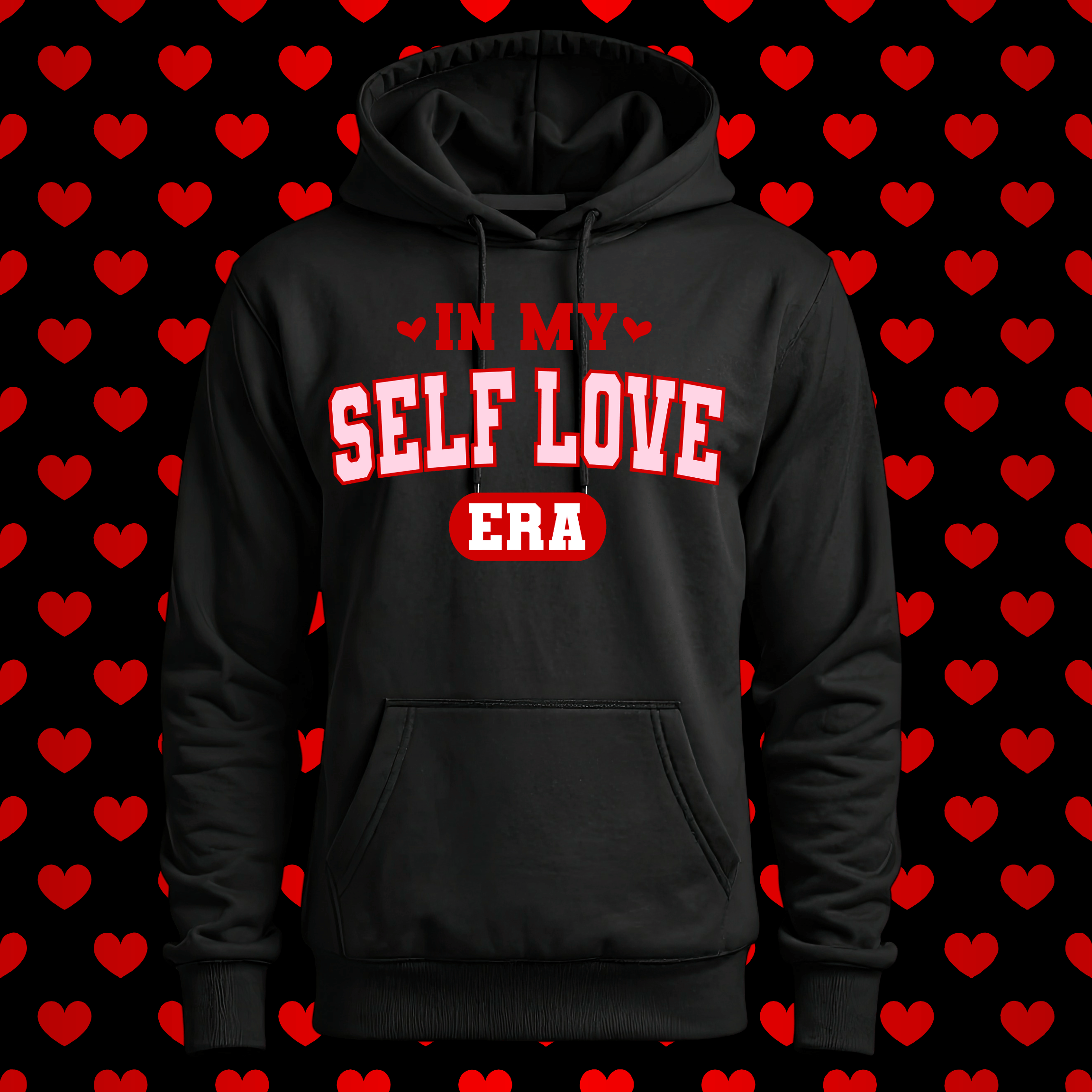 IN MY SELF LOVE ERA Hoodie