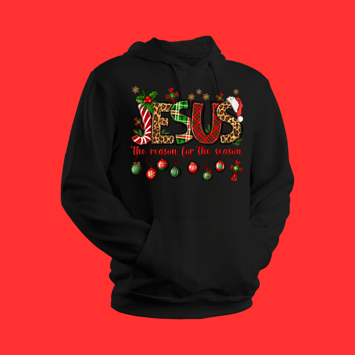 Jesus – The Reason for the Season - Hoodie, Sweatshirt, or T-Shirt