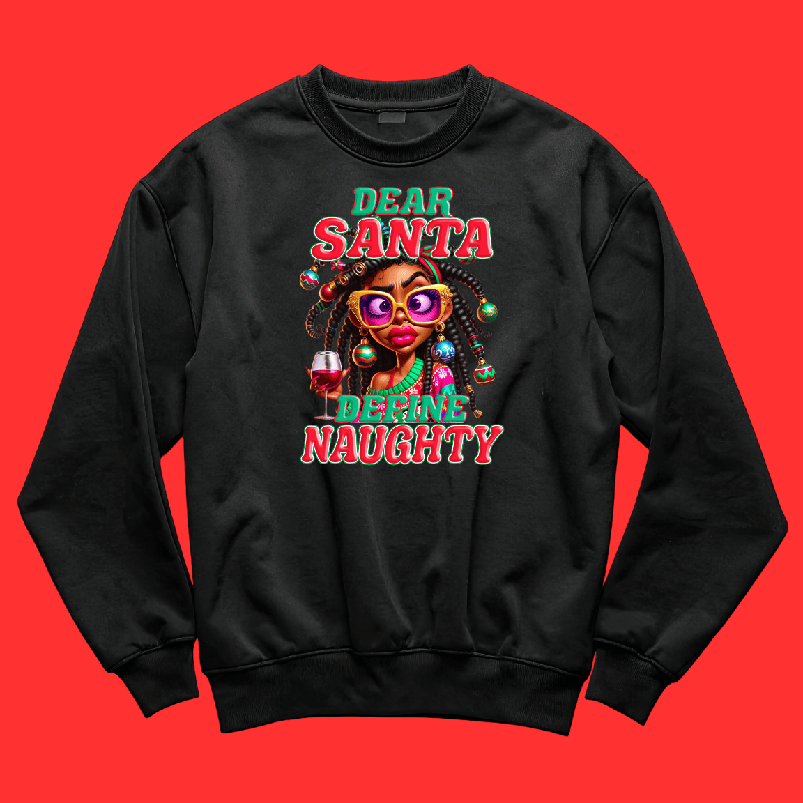 Dear Santa, Define Naughty – Women’s Holiday Hoodie, Sweatshirt, or T-Shirt