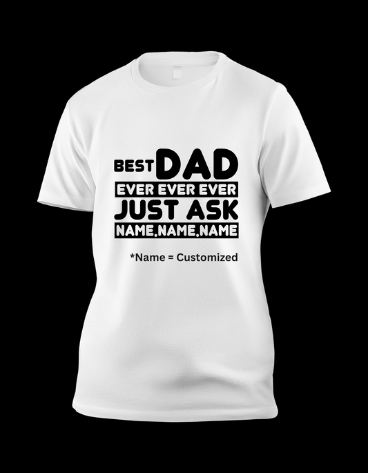 Best Dad Ever...Ask