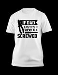 If Dad Can't Fix It We're All Screwed