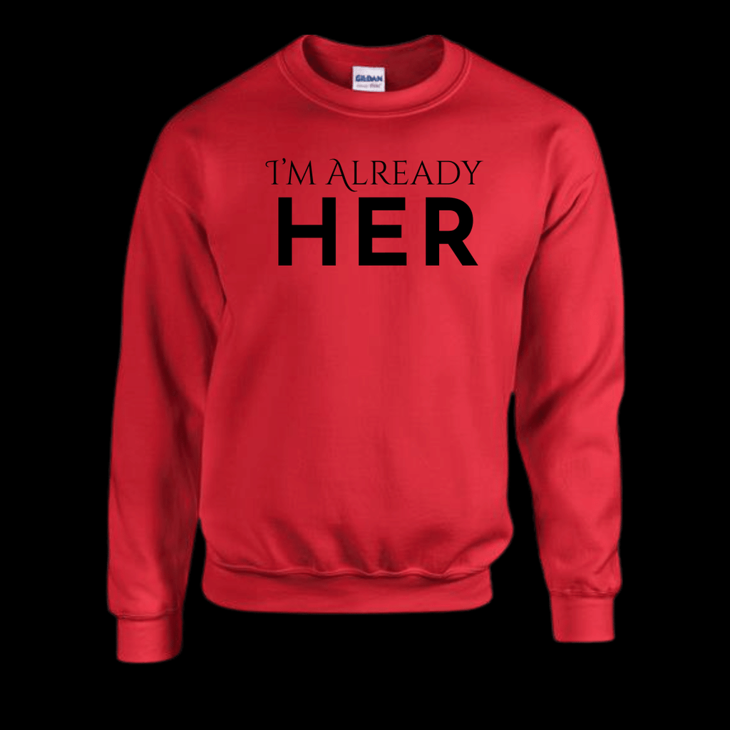 I’m Already HER!