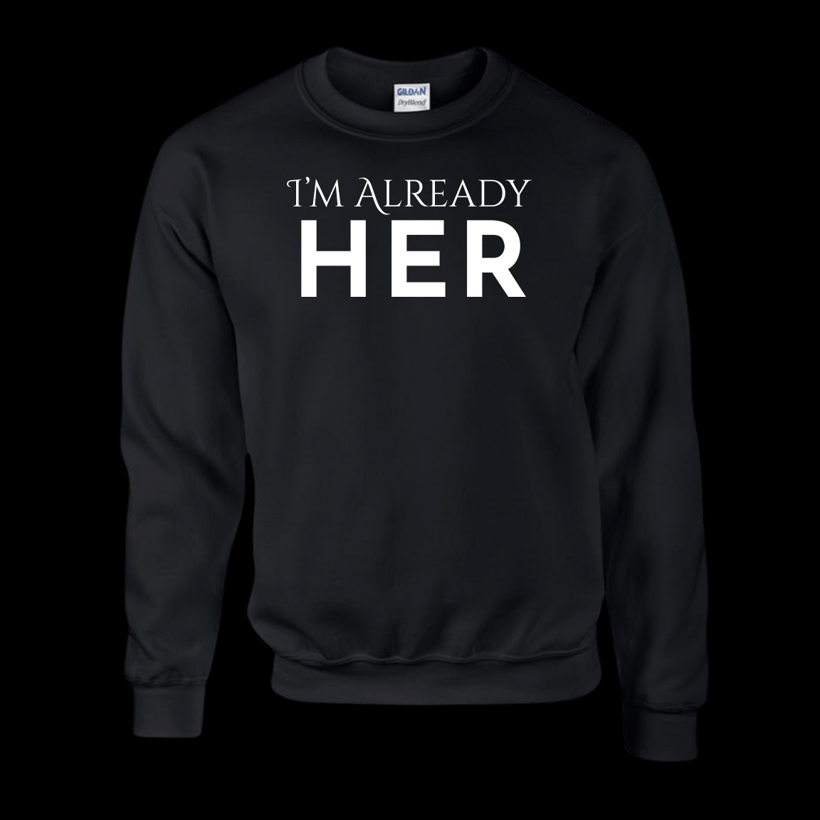 I’m Already HER!