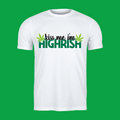 Kiss Me I'm Highrish