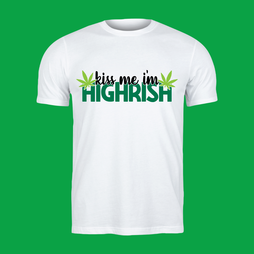 Kiss Me I'm Highrish