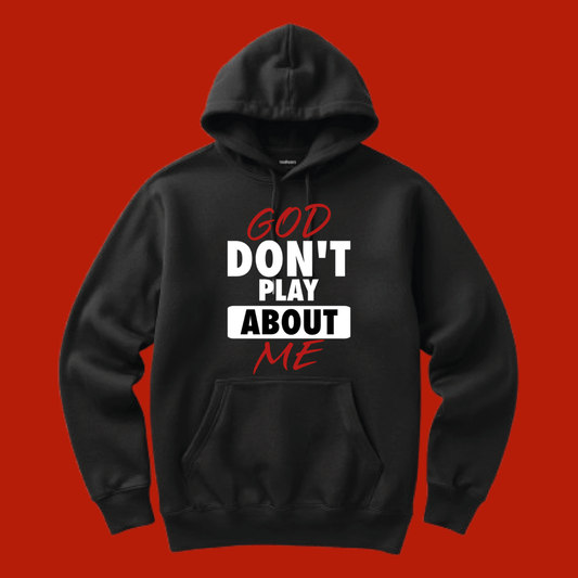 God Don’t Play About Me