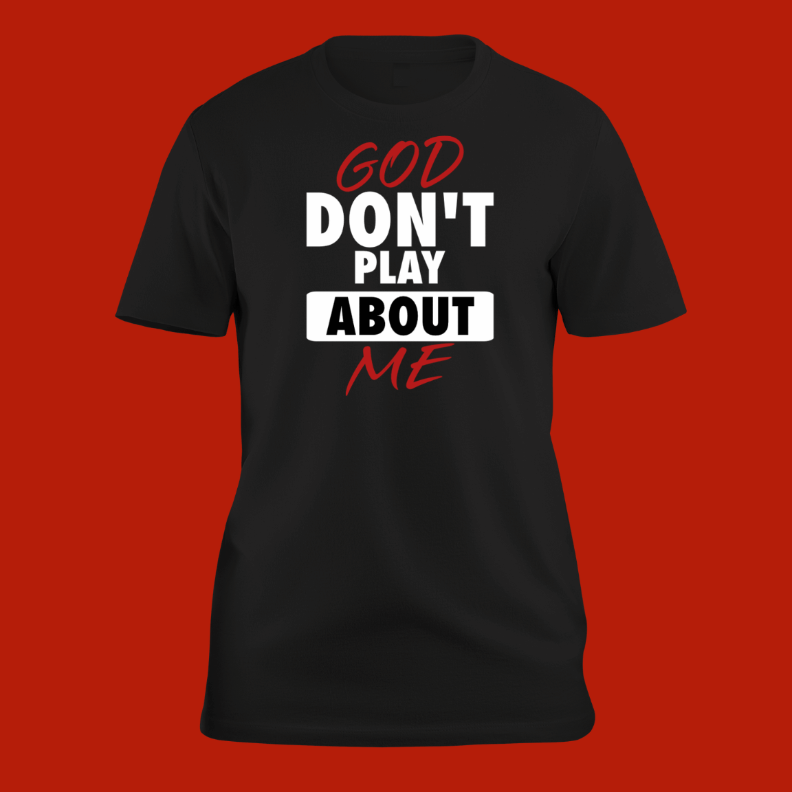 God Don’t Play About Me
